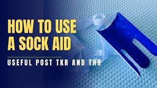 How to Use a Sock Aid