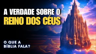 O QUE A BÍBLIA FALA SOBRE O CÉU?