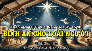 90 Bình An Cho Loài Người - Hamo Thuy