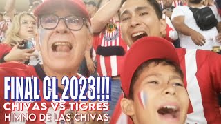 FINAL CL. 2023 CHIVAS VS TIGRES, "Himno de las Chivas" 28 may 2023