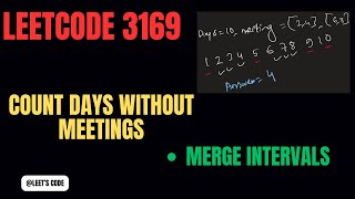 3169. Count Days Without Meetings | Merge intervals | Array | Sorting | Medium | LeetCode | FAANG