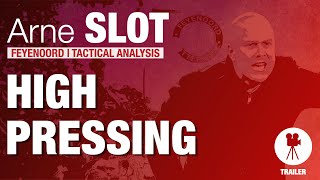 FEYENOORD | ARNE SLOT | HIGH PRESSING | TRAILER