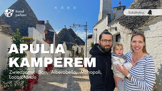 Włochy kamperem !!! APULIA - Bari  Alberobello  Monopoli  Locorotondo | Kamperem po Włoszech