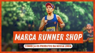 NOSSA MARCA! | RUNNER SHOP