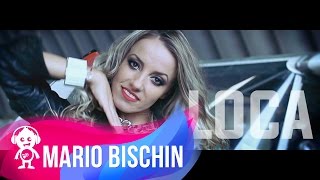 Mario Bischin - Loca