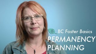 BC Foster Basics: Permanency Planning