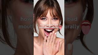 how to get rid of bad mouth breath fast and naturally👄👅| tips and hacks #viral #badbreathsolutions