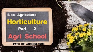 Agri School | Agri. Horticulture Part - 2 | Bsc Agri Study In Hindi | Classi Of Vege. & Fruit Crops