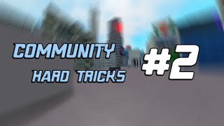 Community Hard Tricks #2