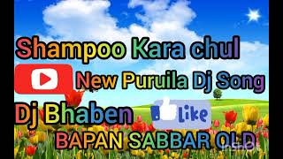 Shampoo Kara Chul New Puruila Dj Song