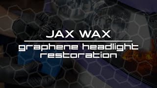 Jax Wax Graphene Headlight Restoration