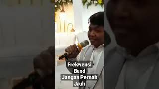 Resepsi Pernikahan Ade  Ghodel Part.2 . -Frekwensi Band- Jangan Pernah Jauh VOC : Ade Z Mamank