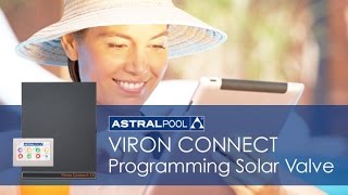 AstralPool Viron Connect - Programming Solar Valve