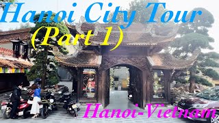 Hanoi City Tour (Part 1) … Hanoi - Vietnam