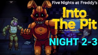 FNAF Into the Pit: Night 2-3 Full Gameplay