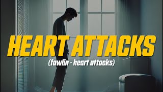 fawlin - heart attacks (w/ belfa & juli)