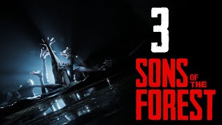 Sons of the Forest | Part 3