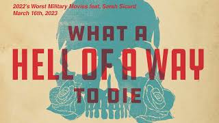 2022’s Worst Military Movies feat. Sarah Sicard