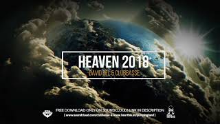 ★★★ DavidBFL & Clubbasse - Heaven 2018 (Pumping House remix) ★★★