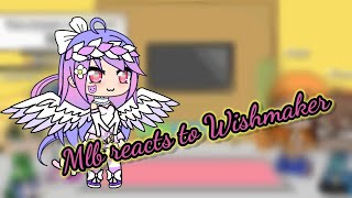 Mlb reacts to Season 4 Episode Wishmaker Part 6 🌺🌺