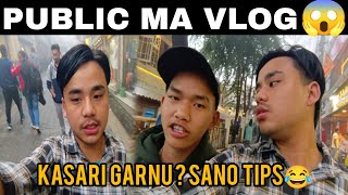 Public ma vlog kasari garnu? sano tips comedy ma😂😱 @adityamukhia2622