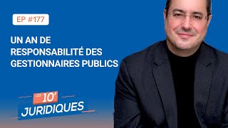 Les 10' juridiques [ep 177] Le Grand Dossier : « Un an de responsabilité des gestionnaires publics »