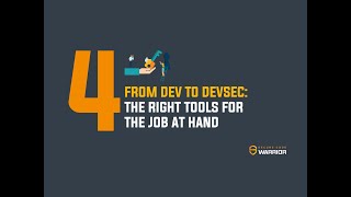 From Dev to DevSec: The Right Tools for the Job at Hand