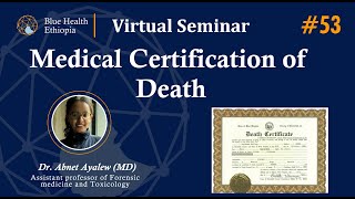 Medical Certification of Death | Dr. Abnet Ayalew (MD) |Blue Health Ethiopia | Virtual Seminar