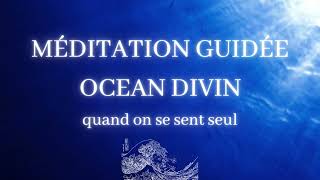 ♥︎MEDITATION GUIDEE ♥︎ quand on se sent seul