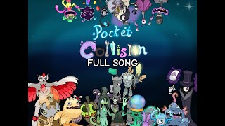 Pocket Collision - Full Song (Final Wave!)