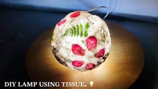 DIY NIGHT LAMP USING TISSUE | DIY LAMPSHADE | DIY LAMP IDEAS