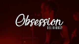 Delirious? - Obsession [subtitulado en español]