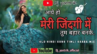 aaye ho meri jindagi me_timali mix garba style _2024 @Dj_yantrik_official #timali #trendingtimli