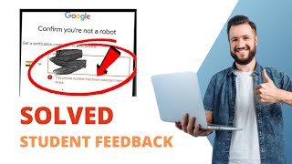 This phone number has been used too many times | Problem Solved | Student Feedback