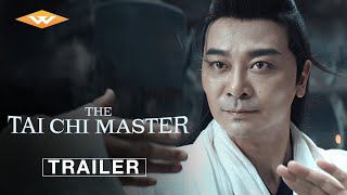 THE TAI CHI MASTER | Official Trailer | Starring Yue Wu