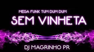 MEGA FUNK SEM VINHETA DEZEMBRO DJ MAGRINHO PR