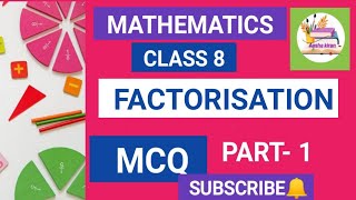 MCQ Factorisation Class 8 part 1/MCQ Factorisation class 8 maths #mcqfactorisation #factorisation