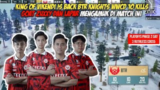 KING OF VIKENDI IS BACK! BTR KNIGHTS WWCD 10 KILLS - GOAT ZUXXY x LAPAR MENGGILA