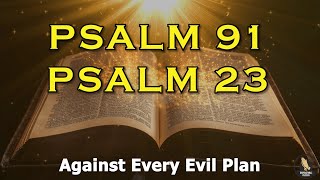 Psalm 23 & Psalm 91: The Two Most Powerful Prayers In The Bible!!!