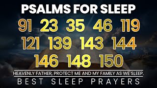 Psalms For Sleep - Psalm 91, 23, 35, 46, 119, 121, 139, 143, 144, 146, 148, 150