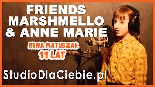 Friends - Marshmello & Anne Marie (cover by Nina Matuszak) #1568