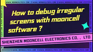 How to debug irregular screens with mooncell's Autoled software