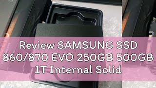 Review SAMSUNG SSD 860/870 EVO 250GB 500GB 1T Internal Solid State Disk Hard Drive SATA3 Desktop la