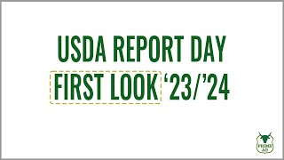 USDA Report Day | FIRST LOOK '23/'24