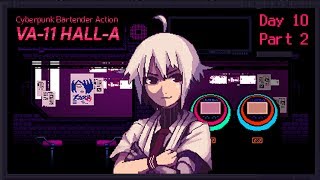 VA-11 Hall-A: Cyberpunk Bartender Action - Day 10, Part 2