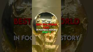 The Top 10 Best Fifa World Cups in Football History (Part 1) | #football #youtubeshorts #trending