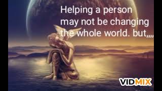 helping attitude changing the world,,,, quotes by Buddha/ life inspirational quotes.