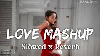 Love Mashup | Romantic Hindi Lofi Songs | Slowed Reverb | Lofi Music 3.0 #lofi #music