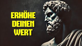 Erhöhe deinen WERT | 7 Lektionen des Stoizismus