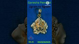 Ganesha pendants Today Gold Price per gram ₹5570/- T&C APPLY only by order 9945062625